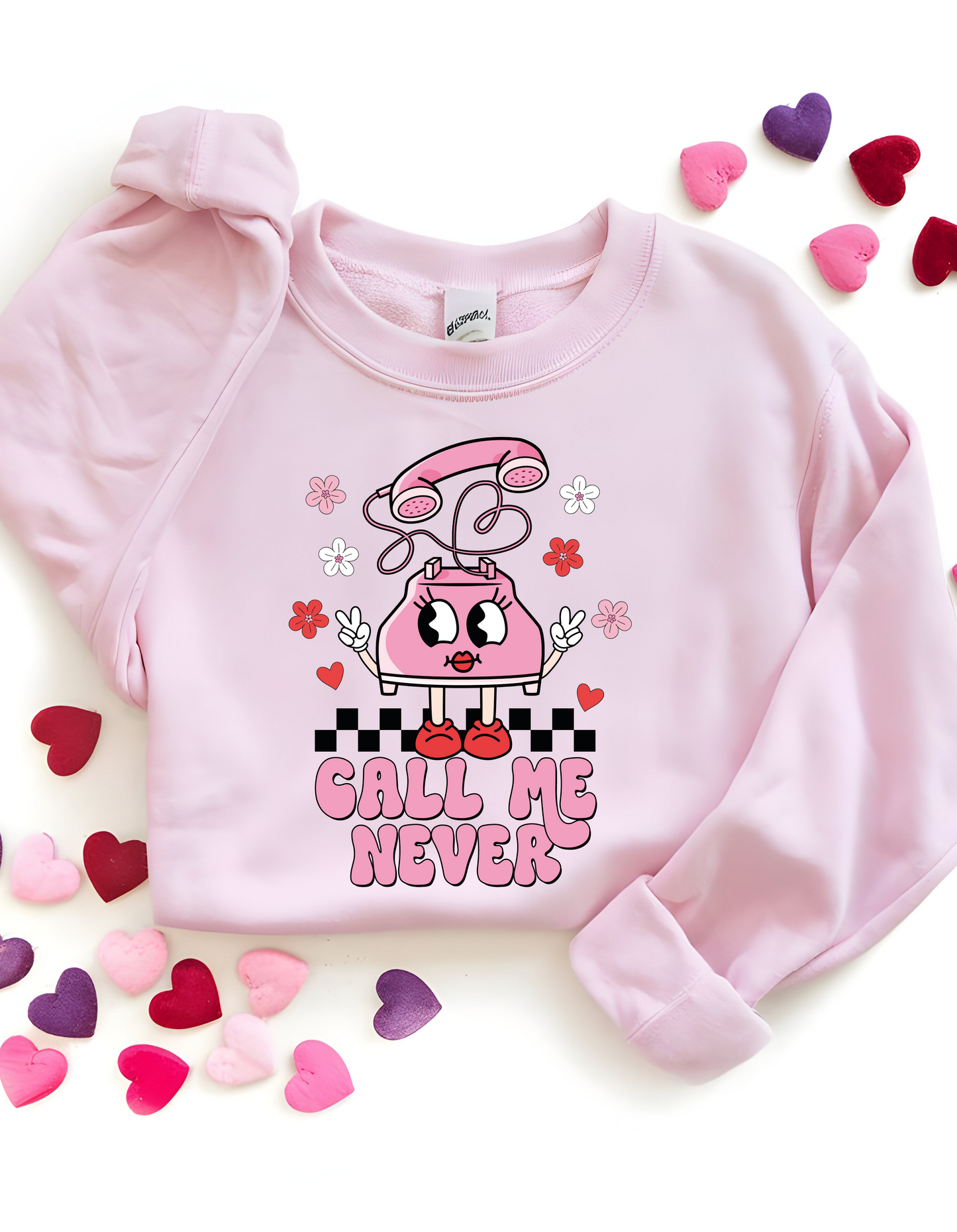 Call Me Never Sweatshirt