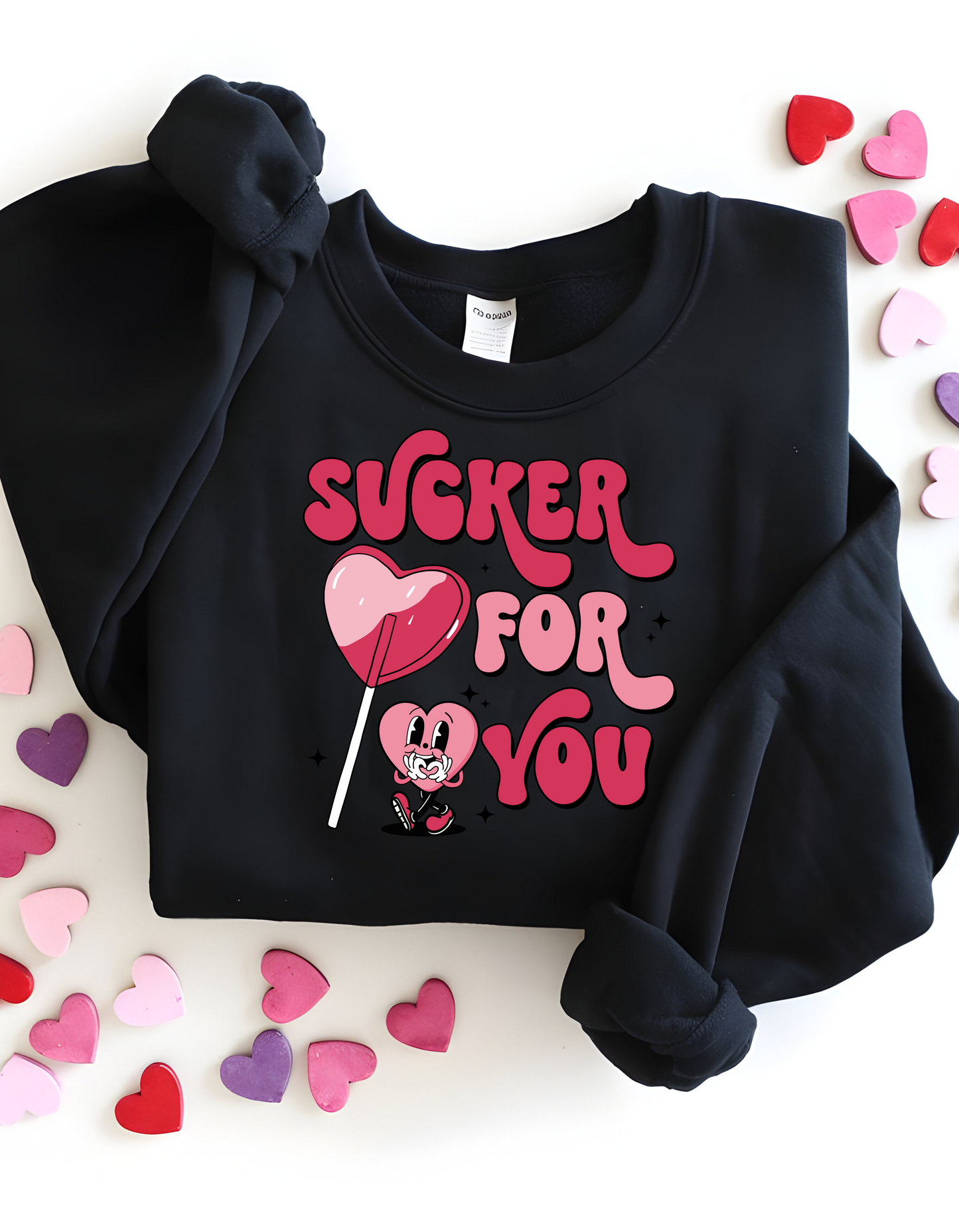 Sucker for You Sweatshirt